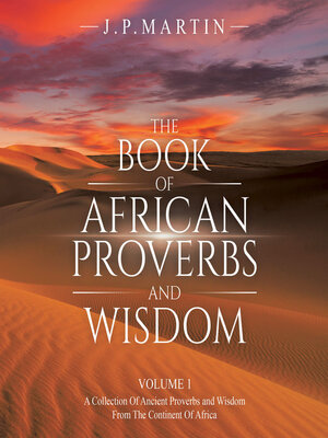 cover image of The Book of African Proverbs and Wisdom, Volume 1
